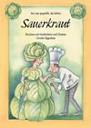 Sei mir gegr&uuml;&szlig;t, du liebes Sauerkraut